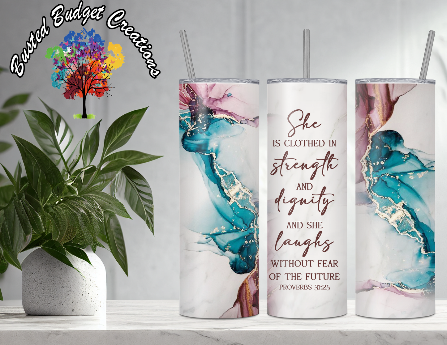 She Is Clothed In Strength - Proverbs 31:25 Tumbler